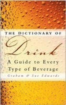 bokomslag The Dictionary of Drink