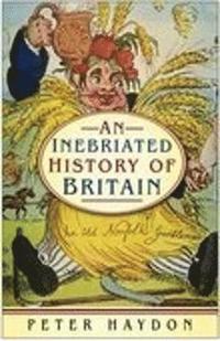 bokomslag An Inebriated History of Britain