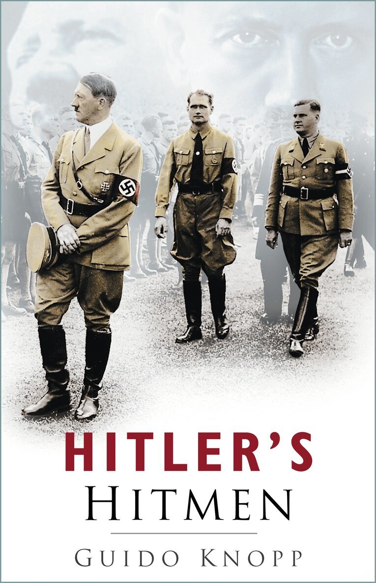Guido Knopp - Hitler's Hitmen, Häftad