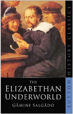 bokomslag The Elizabethan Underworld