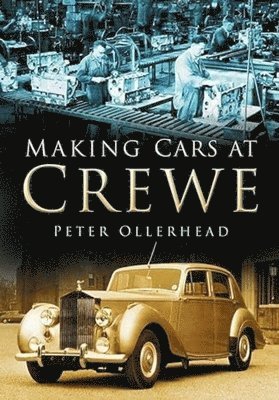 Making Cars at Crewe 1