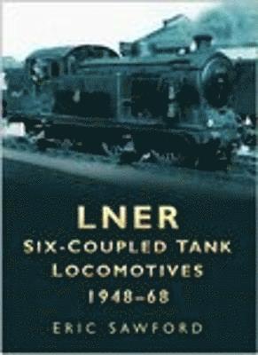 bokomslag LNER Six-coupled Tank Locomotives 1948-68