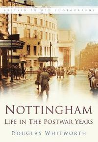 bokomslag Nottingham: Life in the Postwar Years