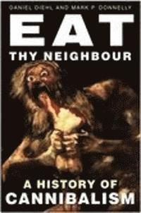 bokomslag Eat Thy Neighbour