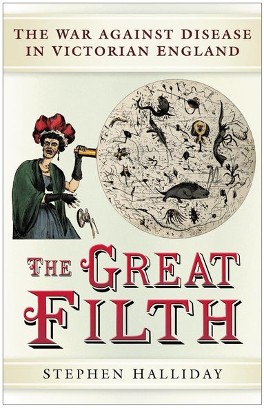 Stephen Halliday - Great Filth, Inbunden