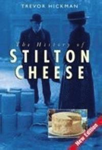 bokomslag The History of Stilton Cheese