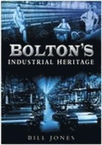 bokomslag Bolton's Industrial Heritage