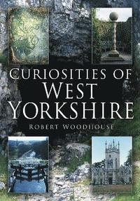bokomslag Curiosities of West Yorkshire
