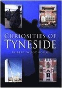 bokomslag Curiosities of Tyneside