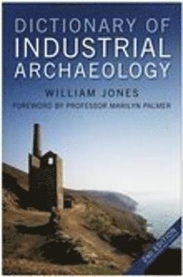 bokomslag Dictionary of Industrial Archaeology