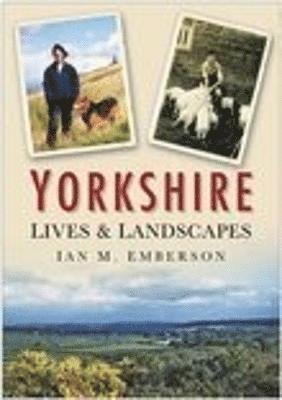 bokomslag Yorkshire Lives and Landscapes