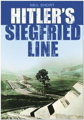 Hitler's Siegfried Line 1