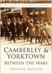 bokomslag Camberley and Yorktown between the Wars