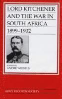 Lord Kitchener and the War in South Africa 1899-1902 1