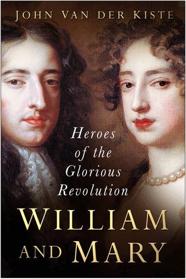 John van der Kiste - William and Mary, Häftad