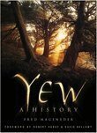 Fred Hageneder - Yew, Inbunden
