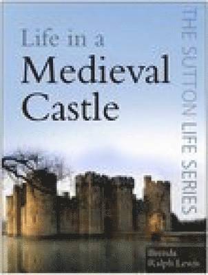 bokomslag Life in a Medieval Castle