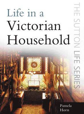 Life in a Victorian Household 1