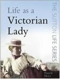 bokomslag Life as a Victorian Lady