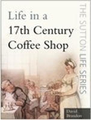 Life in a 17th Century Coffee Shop 1