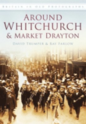 David Trumper, Ray Farlow - Around Whitchurch and Market Drayton, Häftad