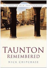 bokomslag Taunton Remembered