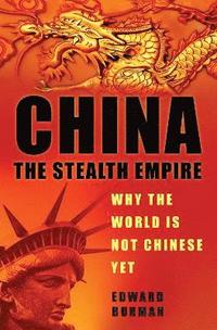 bokomslag China: The Stealth Empire