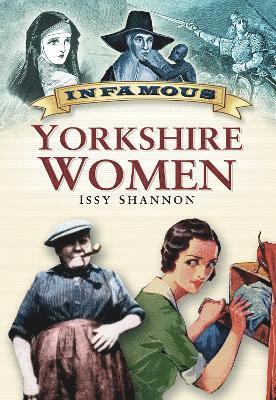 bokomslag Infamous Yorkshire Women