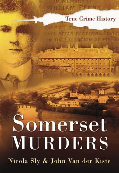 Nicola Sly, John van der Kiste - Somerset Murders, Häftad