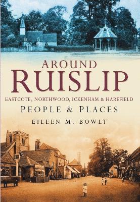 bokomslag Around Ruislip, Eastcote, Northwood, Ickenham and Harefield