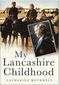 bokomslag My Lancashire Childhood