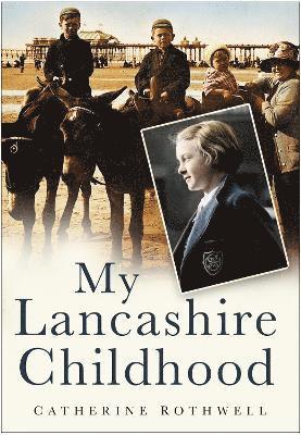 My Lancashire Childhood 1
