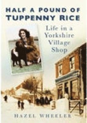 Hazel Wheeler - Half a Pound of Tuppenny Rice, Häftad