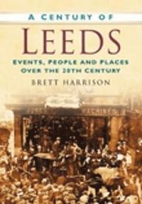 bokomslag A Century of Leeds