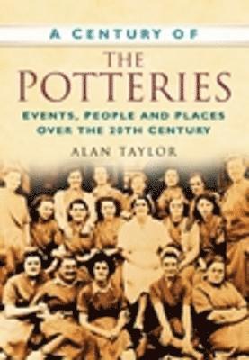 bokomslag A Century of the Potteries