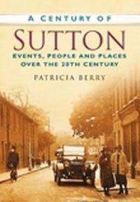 bokomslag A Century of Sutton