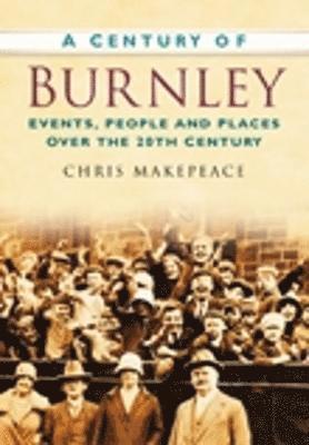 bokomslag A Century of Burnley