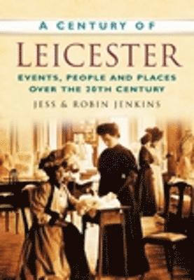 A Century of Leicester 1