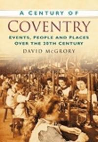 bokomslag A Century of Coventry