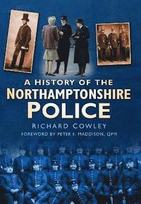 bokomslag A History of the Northamptonshire Police