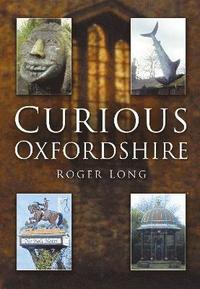 bokomslag Curious Oxfordshire