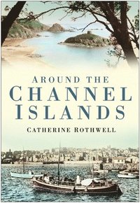 bokomslag Around the Channel Islands