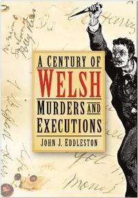 bokomslag A Century of Welsh Murders and Executions
