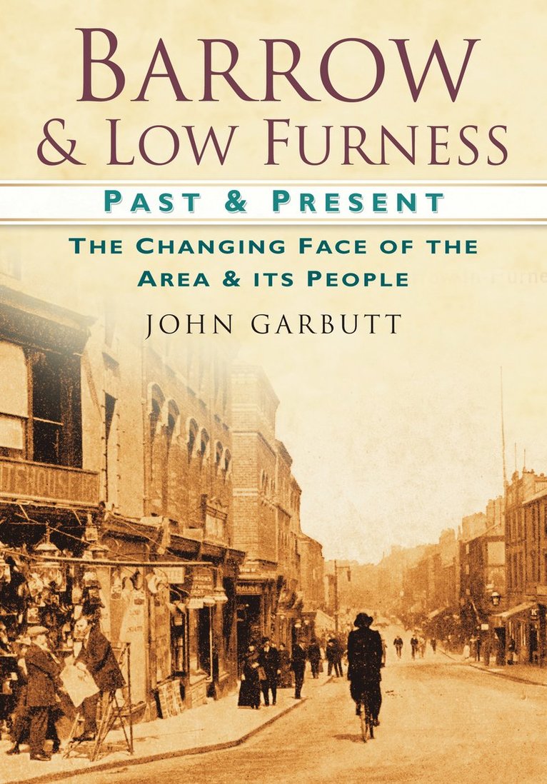 John Garbutt - Barrow and Low Furness Past and Present, Häftad