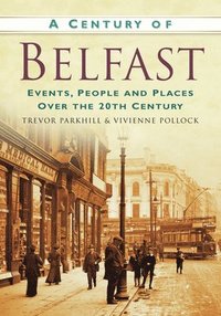 bokomslag A Century of Belfast