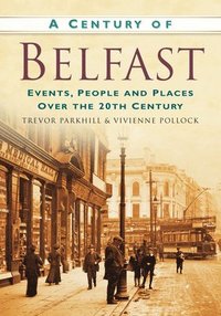 bokomslag A Century of Belfast