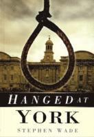 Hanged at York