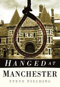 bokomslag Hanged at Manchester