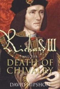 bokomslag Richard III and the Death of Chivalry