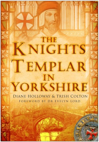 Diane Holloway, Trish Colton - Knights Templar in Yorkshire, Häftad